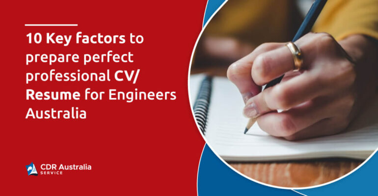 10 Key factors to prepare perfect professional CV/Resume for Engineers Australia